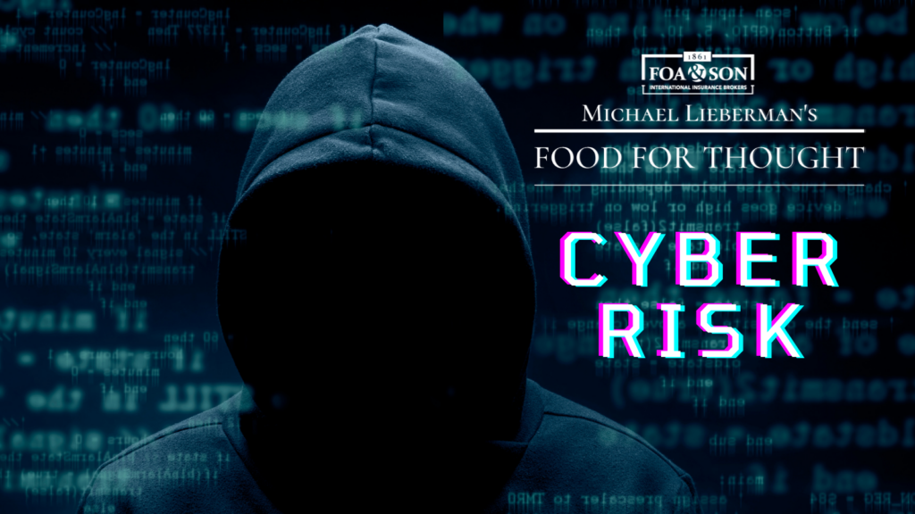 A graphic of a hooded figure among software code and entitled 'Michael Lieberman's Food for Thought: Cyber Risk'