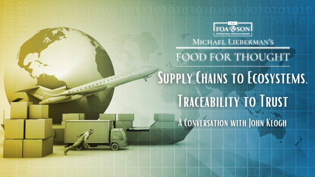 A graphic illustrating methods of delivery around the globe and entitled 'Michael Lieberman's Food for Thought: Supply Chains to Ecosystems. Traceability to Trust. A Conversation with John Keogh'