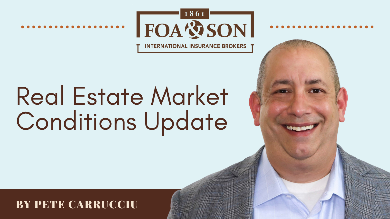 A graphic with a photo of Pete Carrucciu entitled 'Real Estate Market Conditions Update'