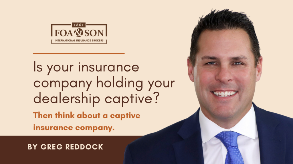 A graphic with a photo of Greg Reddock entitled 'Is your insurance company holding your dealership captive? Then think about a captive insurance company'